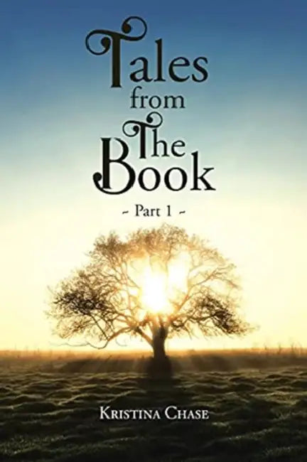 Tales from The Book: Part 1 by Kristina Chase