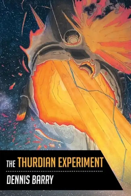 The Thurdian Experiment by Barry Dennis
