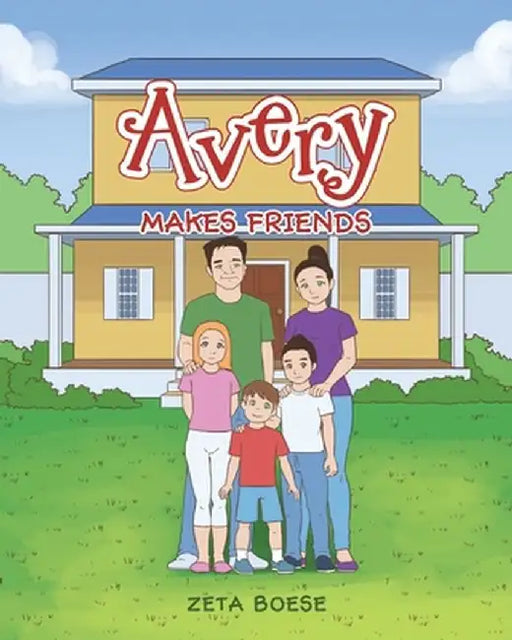 Avery: Makes Friends by Zeta Boese