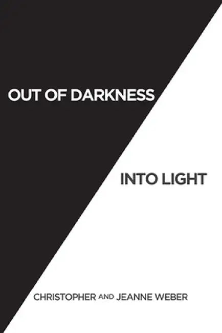 Out of Darkness into Light by Christopher