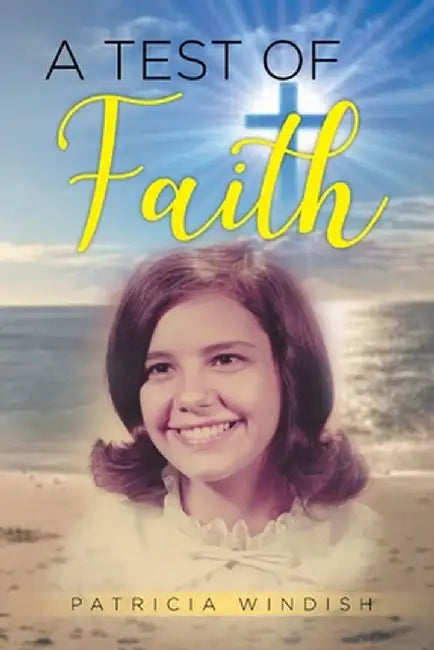 A Test of Faith by Patricia Windish