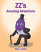 ZZ's Amazing Adventure by Mary Cole