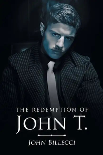 The Redemption of John T. by John Billecci