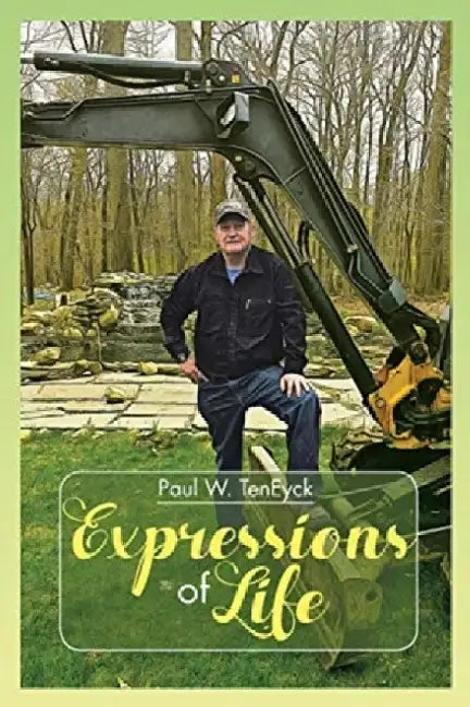 Expressions of Life by Paul W. Teneyck