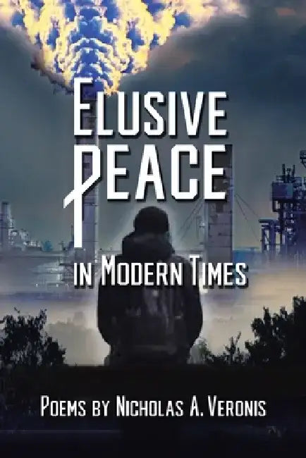 Elusive Peace in Modern Times by Nicholas A. Veronis