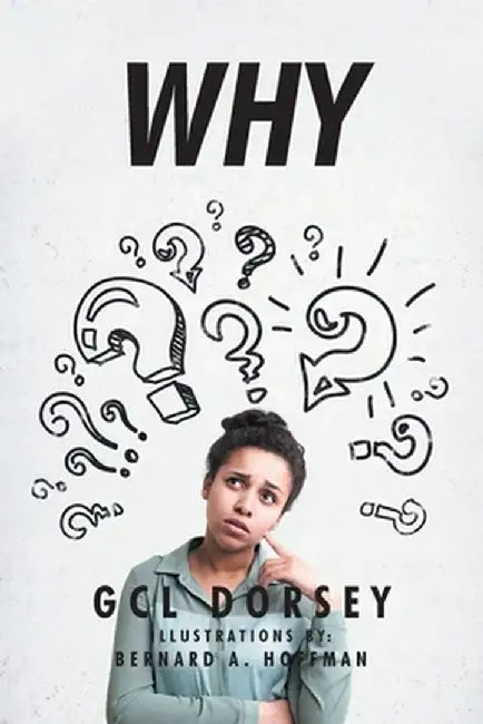 Why by Gcl Dorsey