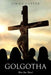 Golgotha: Were You There? by Jimmy Foster