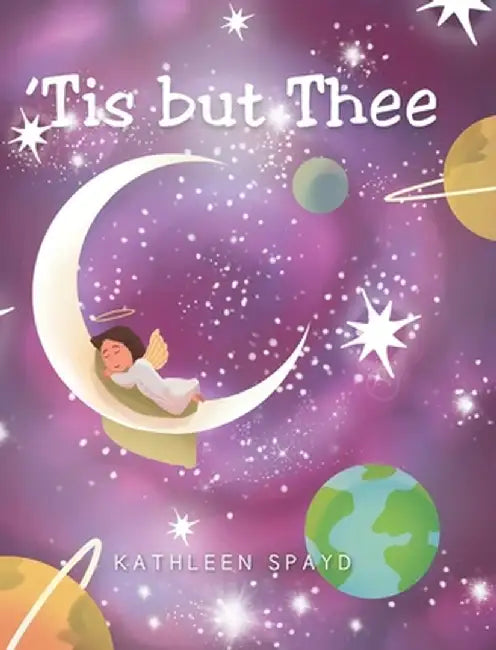 'Tis but Thee by Kathleen Spayd