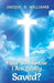 "How Do I Know I Am Really Saved?" by Jacqui D. Williams