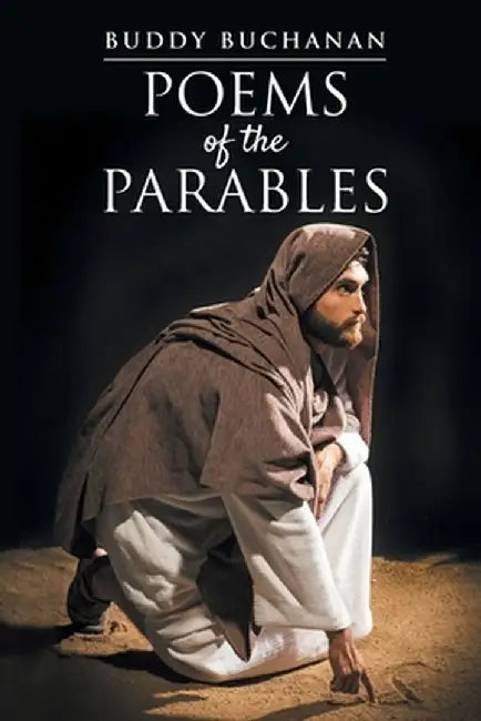 Poems of the Parables by Buddy Buchanan