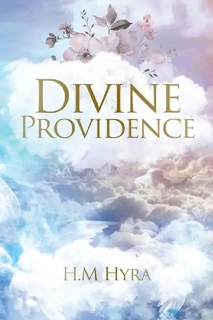 Divine Providence by H. M. Hyra