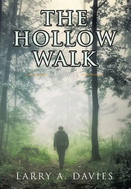The Hollow Walk by Larry a. Davies