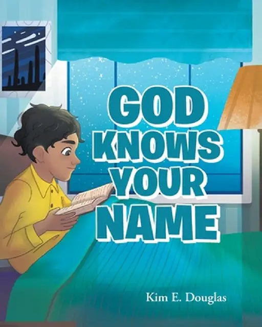 God Knows Your Name by Kim E. Douglas