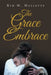 The Grace Embrace by Kim M. Mallette