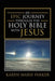 An Epic Journey through the Holy Bible with Jesus by Karen Marie Parker