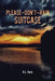 Please-Don't-Rain Suitcase by K. L. Smith