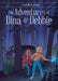 The Adventures of Dina & Debbie by Camille Saturday