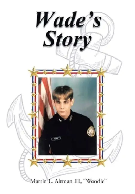 Wade's Story by Martin L., III Altman Woodie