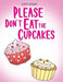 Please Don't Eat the Cupcakes by Kate Henry