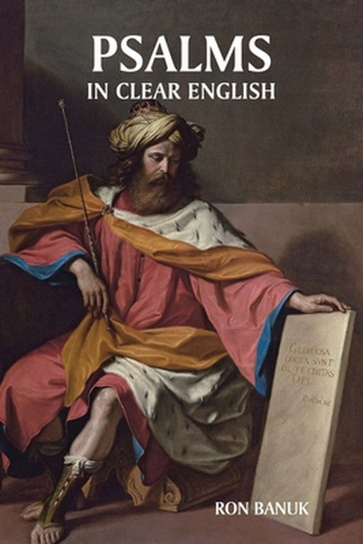 Psalms in Clear English by Ron Banuk
