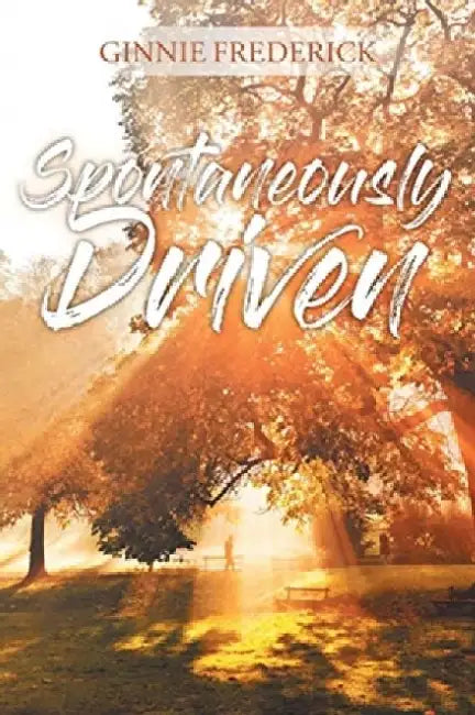 Spontaneously Driven by Ginnie Frederick
