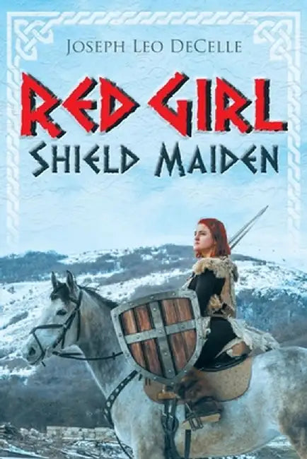 Red Girl: Shield Maiden by Joseph Leo Decelle