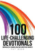 100 Life-Challenging Devotionals: Emphasizes Evangelism and Christian Growth by Pat Mann