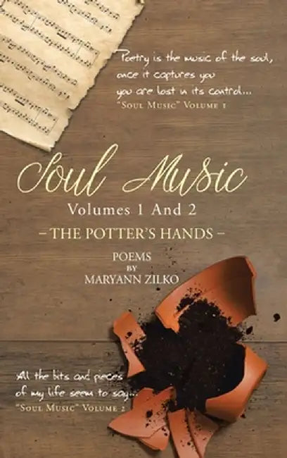 Soul Music Volumes 1 And 2: The Potter's Hands by Maryann Zilko