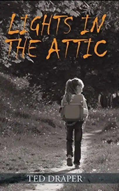 Lights in the Attic by Ted Draper
