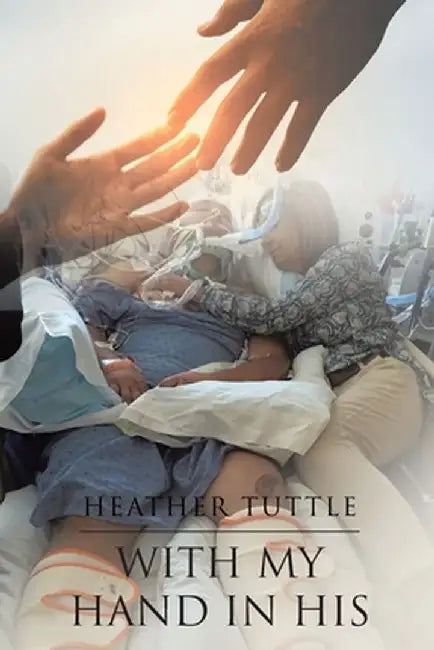 With My Hand in His by Heather Tuttle