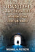 Jesus Is the Way, Truth, Life: Atheism Is the Lost, Lie, Death by Michael a. Pietrzyk