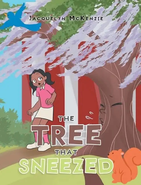 The Tree That Sneezed by Jacquelyn McKenzie