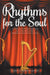 Rhythms for the Soul: A Collection of Poems Inspired by the Living Word of God Feeding the Spirit, Mind, and Soul by Mona Goodman Harry