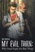 My Evil Twin: Why Good People Do Bad Things by Ron Nicholas