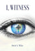I, Witness by Joseph A. McGee