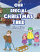 Our Special Christmas Tree by Tina Biby