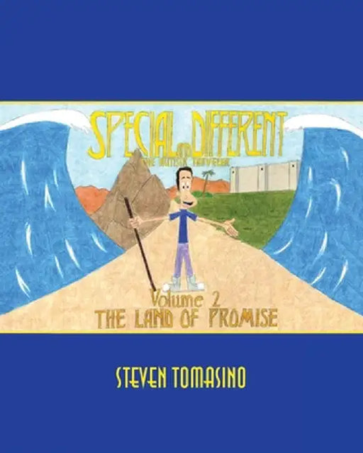 Special and Different: The Autistic Traveler Volume 2: The Land of Promise by Steven Tomasino