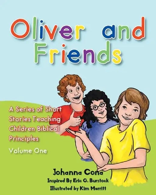 Oliver and Friends: Volume 1 by Johanna Cona