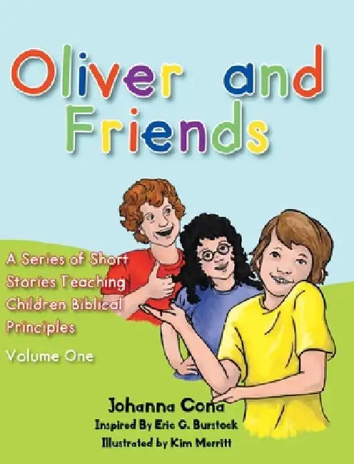Oliver and Friends: Volume 1 by Johanna Cona