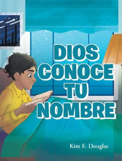 Dios Conoce Tu Nombre by Douglas, Kim E.
