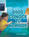 Dios Conoce Tu Nombre by Douglas, Kim E.