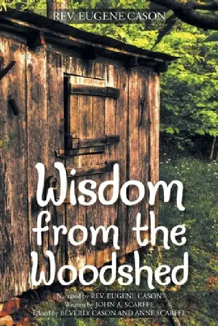 Wisdom from the Woodshed by Eugene Cason
