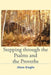 Stepping through the Psalms and the Proverbs by Alan Engle