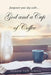 God and a Cup of Coffee by Denese Teel-Sorna