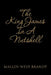 The King James in a Nutshell by Malloy West Brandt