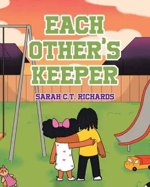 Each Other's Keeper by Sarah C. T. Richards