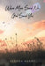 When Man Said No, God Said Yes by Sandra Hardy