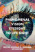 Phenomenal Vision Eyesight to Life Sight by Optometrist Rev Leonidas Johnson