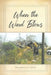 When the Wind Blows by Shandoya G. Gray