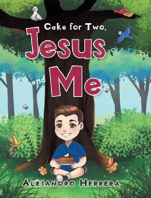 Cake for Two, Jesus and Me by Alejandro Herrera